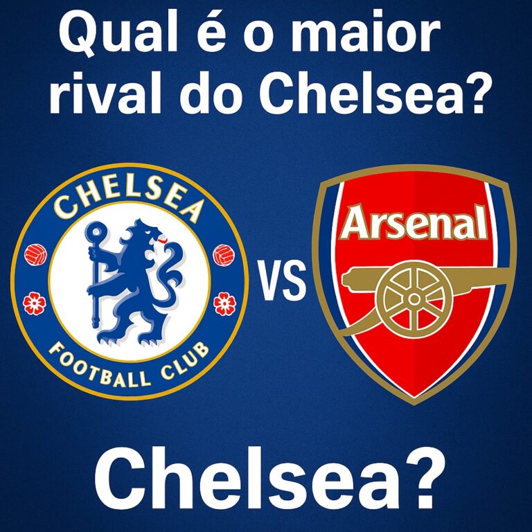 Qual é o maior rival do Chelsea?